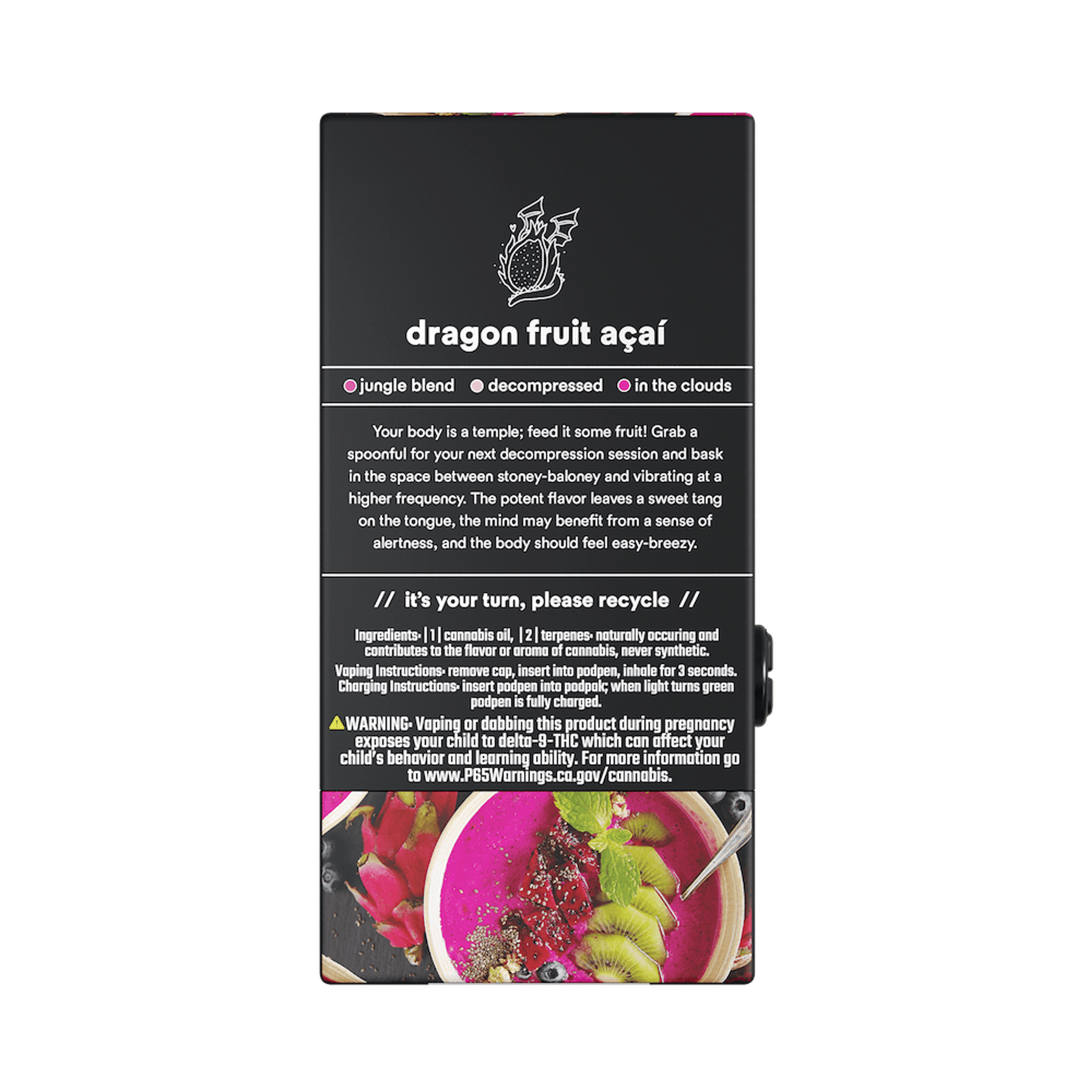 turn: 1.0g pod | dragon fruit açaí | botanica blends | down | - turn - - $45 - Pods