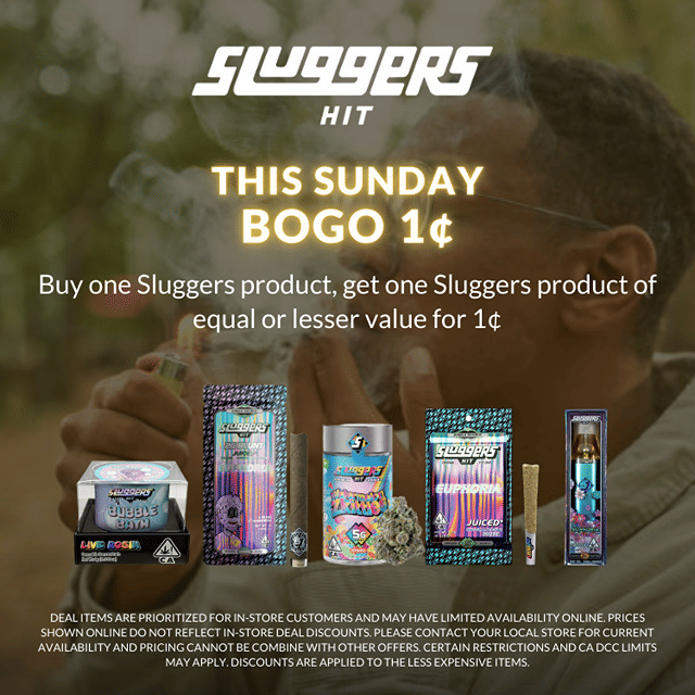 ASHE X Sluggers- BOGO Sunday💨- PAY LESS MORE WEED💨