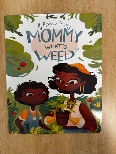 Mommy What's Weed Book By Roxanne Turay