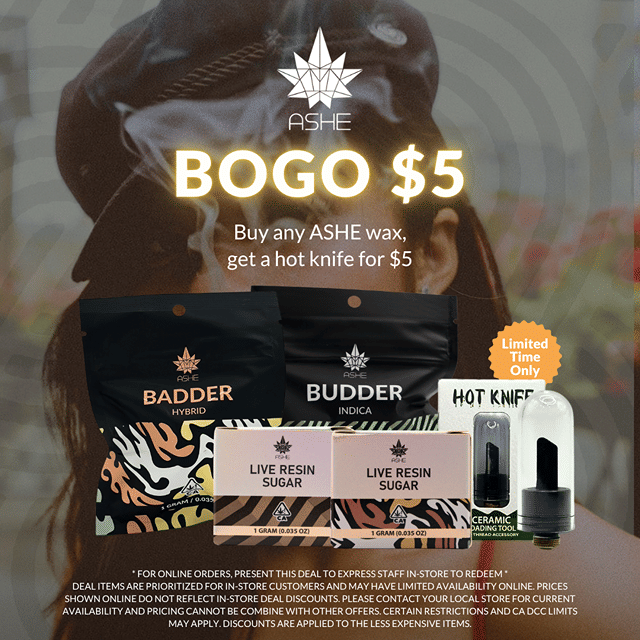 ASHE X BOGO Hot Knife $5 - PAY LESS MORE WEED 🔥