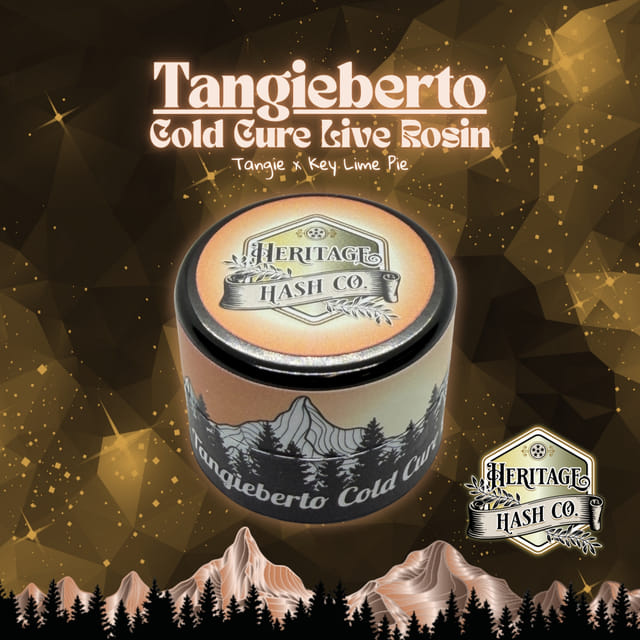Heritage Hash Co.: New! Tangieberto Cold Cure